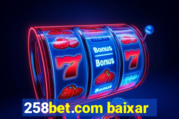 258bet.com baixar